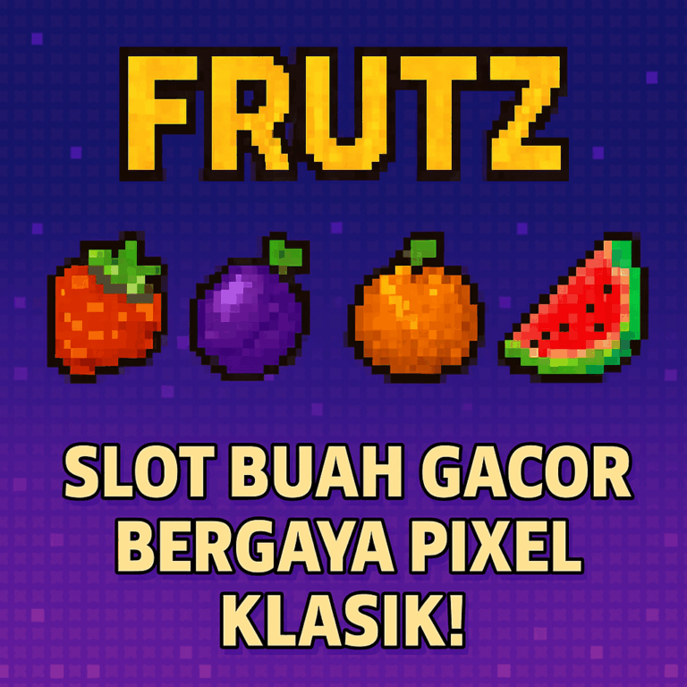 Frutz: Slot Buah Gacor Bergaya Pixel Klasik!