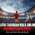 BOLA: Sensasi Taruhan Bola dengan SBOBET yang Mengguncang